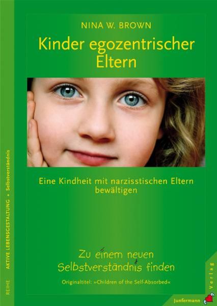 Kinder egozentrischer Eltern, Taschenbuch von Nina W. Brown, Junfermann, 978-3-87387-715-3