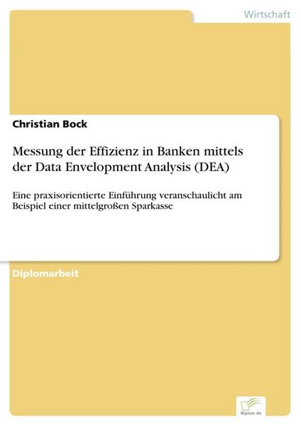 Produktbild: Messung der Effizienz in Banken mittels der Data Envelopment Analysis (DEA)