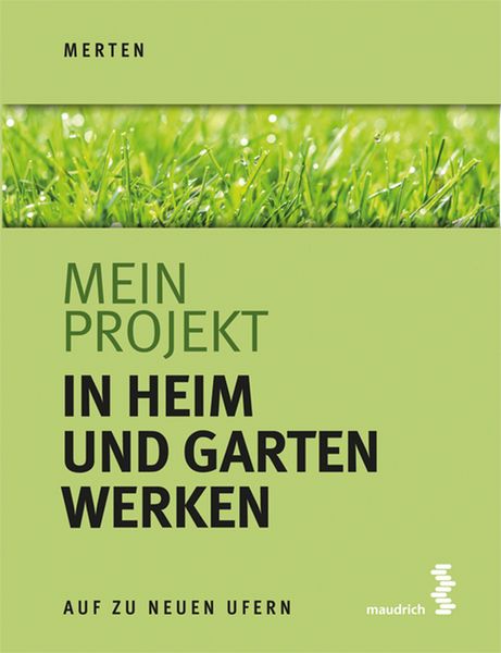 Produktbild: Mein Projekt: In Heim und Garten werken