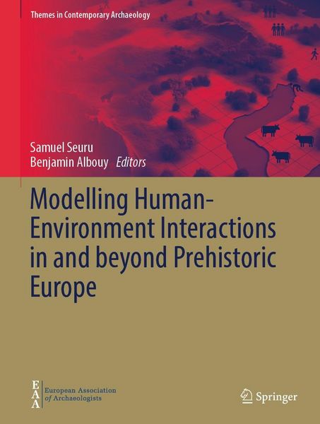 Produktbild: Modelling Human-Environment Interactions in and beyond Prehistoric Europe