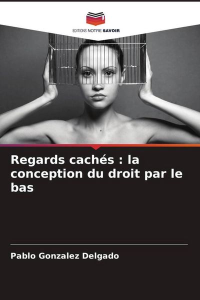 Produktbild: Regards cach&eacute;s : la conception du droit par le bas