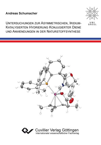 Produktbild: Untersuchungen zur asymmetrischen, iridiumkatalysierten Hydrierung konogierter Diene und Anwendungen in der Naturstoffsynthese