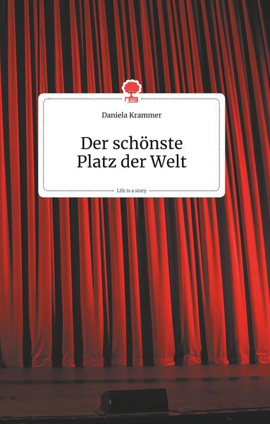 Produktbild: Der sch&ouml;nste Platz der Welt. Life is a Story - story.one