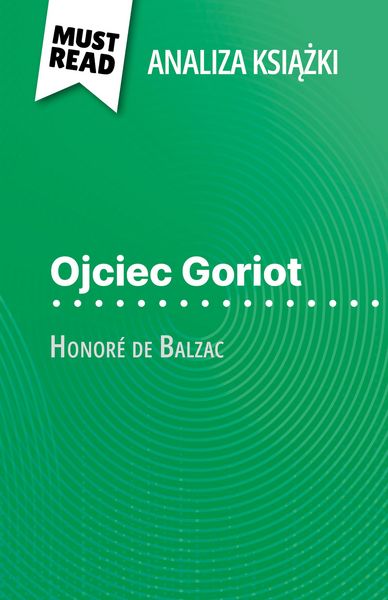 Produktbild: Ojciec Goriot ksiazka Honor&eacute; de Balzac (Analiza ksiazki)