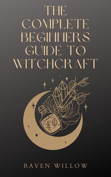 Produktbild: The Complete Beginners Guide To Witchcraft