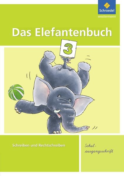 Das Elefantenbuch 3. Arbeitsheft. Schulausgangsschrift