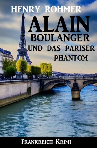 Produktbild: Alain Boulanger und das Pariser Phantom: Frankreich-Krimi