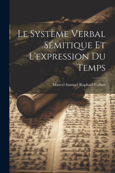 Produktbild: Le syst&egrave;me verbal s&eacute;mitique et l'expression du temps