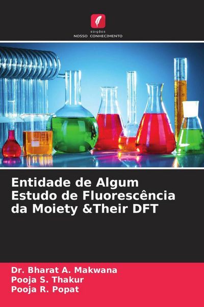 Produktbild: Entidade de Algum Estudo de Fluoresc&ecirc;ncia da Moiety &Their DFT