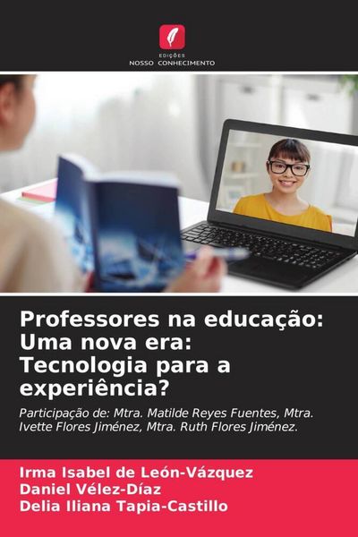 Produktbild: Professores na educa&ccedil;&atilde;o: Uma nova era: Tecnologia para a experi&ecirc;ncia?
