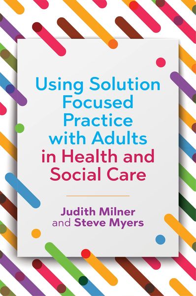 Produktbild: Using Solution Focused Practice with Adults in Health and Social Care