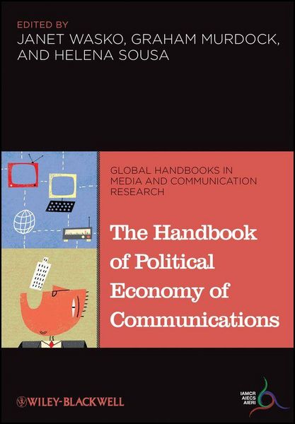 Produktbild: The Handbook of Political Economy of Communications