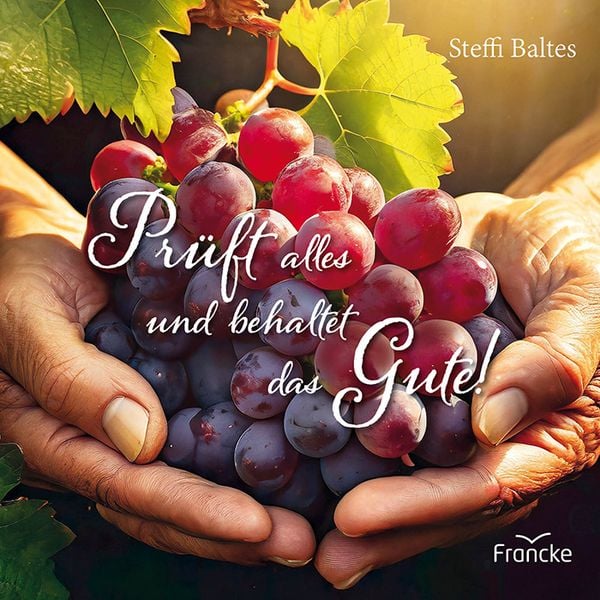 Produktbild: Pr&uuml;ft alles und behaltet das Gute!