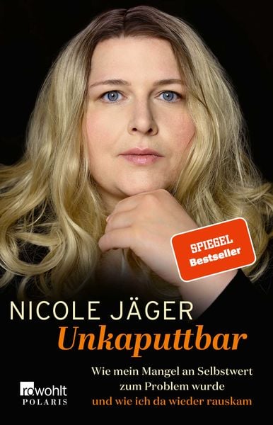 Unkaputtbar, Taschenbuch von Nicole Jäger, Rowohlt Taschenbuch, 9783499005848