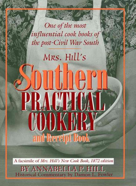 Produktbild: Mrs. Hill's Southern Practical Cookery and Receipt Book