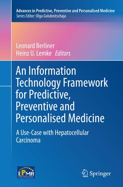 Produktbild: An Information Technology Framework for Predictive, Preventive and Personalised Medicine