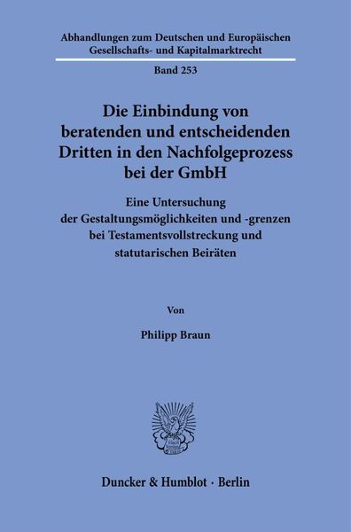 Produktbild: Die Einbindung von beratenden und entscheidenden Dritten in den Nachfolgeprozess bei der GmbH