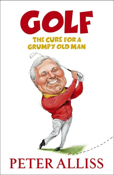 Produktbild: Golf - The Cure for a Grumpy Old Man