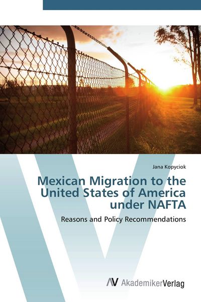 Produktbild: Mexican Migration to the United States of America under NAFTA