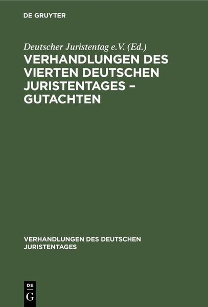 Produktbild: Verhandlungen des Vierten deutschen Juristentages - Gutachten