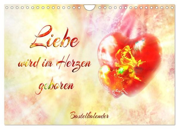 Produktbild: Liebe wird im Herzen geboren (Wandkalender 2026 DIN A4 quer), CALVENDO Monatskalender
