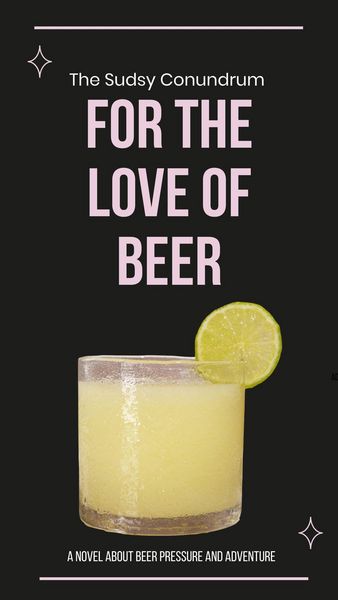 Produktbild: The Sudsy Conundrum: A Novel About Beer Pressure Adventure And Festival - For the Love of Beer