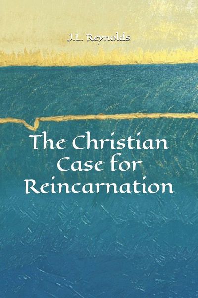 Produktbild: The Christian Case for Reincarnation
