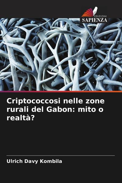 Produktbild: Criptococcosi nelle zone rurali del Gabon: mito o realt&agrave;?