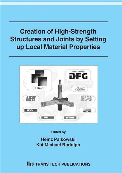 Produktbild: Creation of High-Strength Structures and Joints by Setting up Local Material Properties