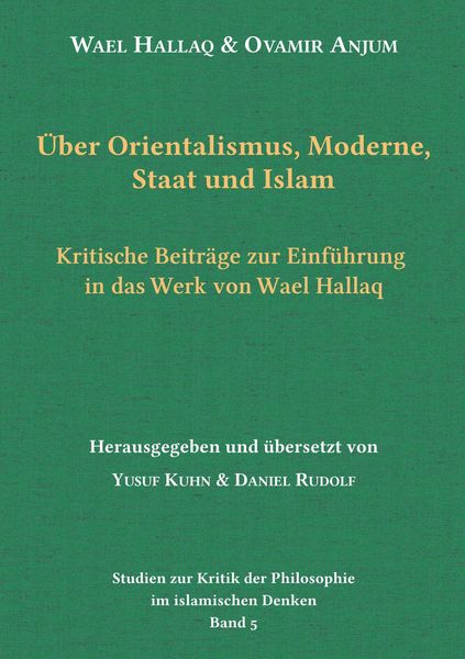 Produktbild: &Uuml;ber Orientalismus, Moderne, Staat und Islam