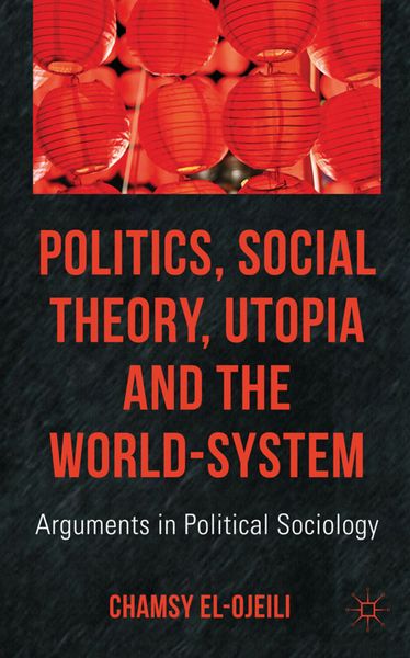 Produktbild: Politics, Social Theory, Utopia and the World-System