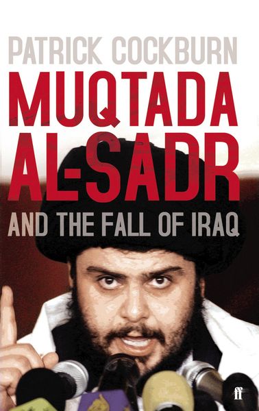 Produktbild: Muqtada al-Sadr and the Fall of Iraq