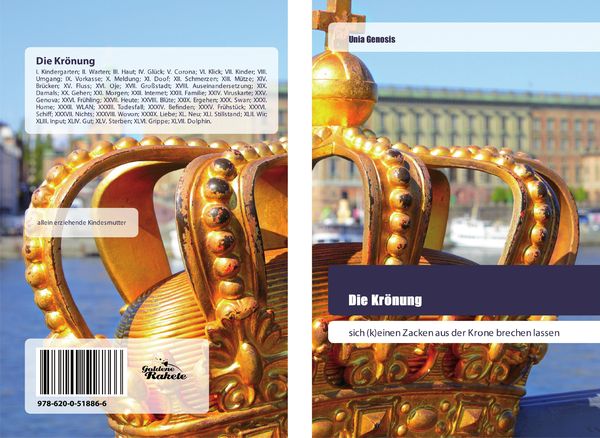 Die Krönung, Taschenbuch von Unia Genosis, Goldene Rakete, 9786200518866