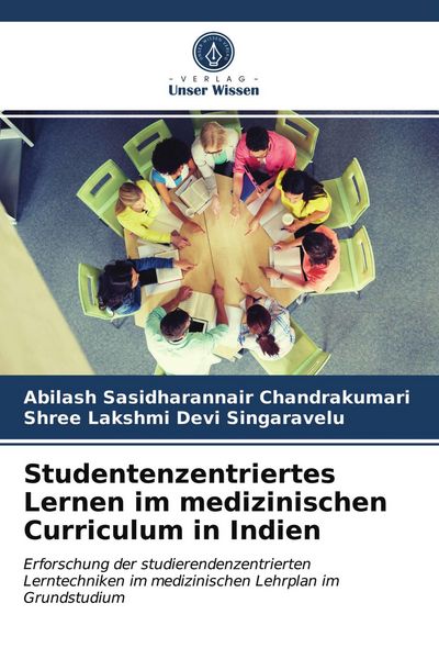 Studentenzentriertes Lernen im medizinischen Curriculum in Indien, Taschenbuch von Abilash Sasidharannair Chandrakumari , Shree Lakshmi Devi