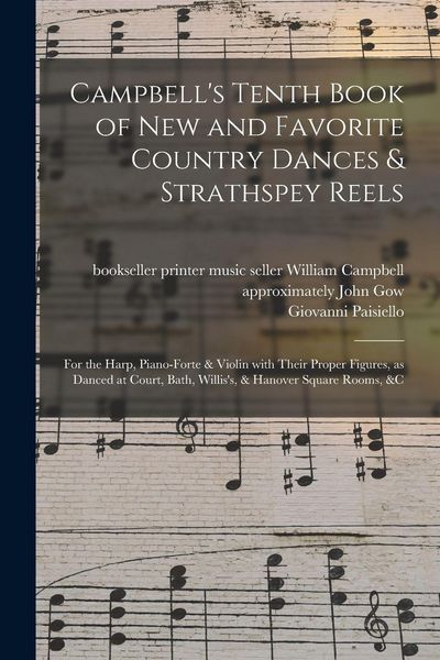 Produktbild: Campbell's Tenth Book of New and Favorite Country Dances & Strathspey Reels