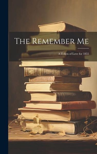 Produktbild: The Remember Me: A Token of Love for 1855