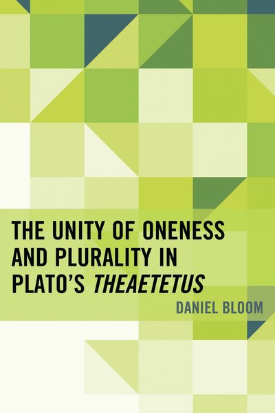 Produktbild: The Unity of Oneness and Plurality in Plato's Theaetetus