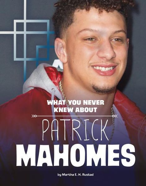 Produktbild: What You Never Knew about Patrick Mahomes