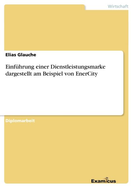 Produktbild: Einf&uuml;hrung einer Dienstleistungsmarke dargestellt am Beispiel von EnerCity