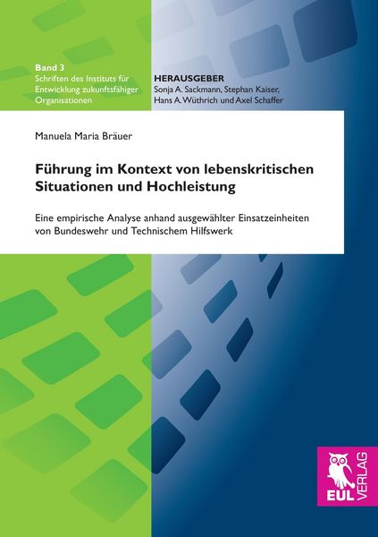 Führung im Kontext von lebenskritischen Situationen und Hochleistung, Taschenbuch von Manuela Maria Bräuer, Josef Eul Verlag, 9783844103625