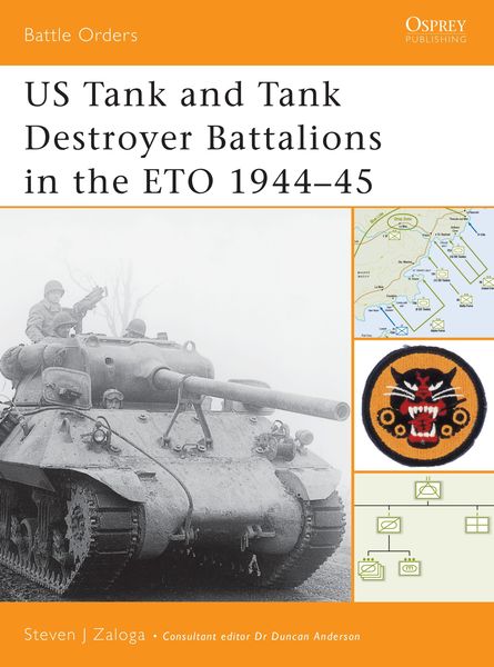 Produktbild: US Tank and Tank Destroyer Battalions in the ETO 1944-45