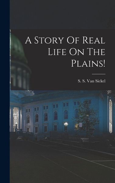 Produktbild: A Story Of Real Life On The Plains!