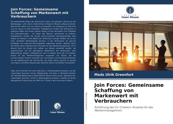 Join Forces: Gemeinsame Schaffung von Markenwert mit Verbrauchern, Taschenbuch von Mads Ulrik Greenfort, Verlag Unser Wissen, 9786203178647