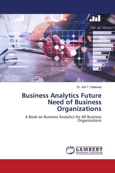 Produktbild: Business Analytics Future Need of Business Organizations