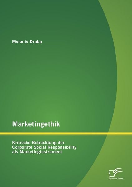 Produktbild: Marketingethik: Kritische Betrachtung der Corporate Social Responsibility als Marketinginstrument