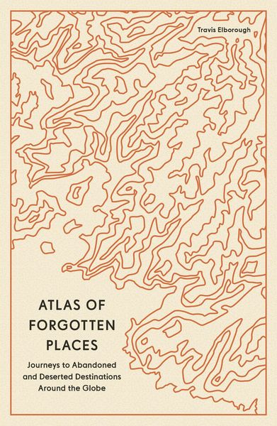 Produktbild: Atlas of Forgotten Places