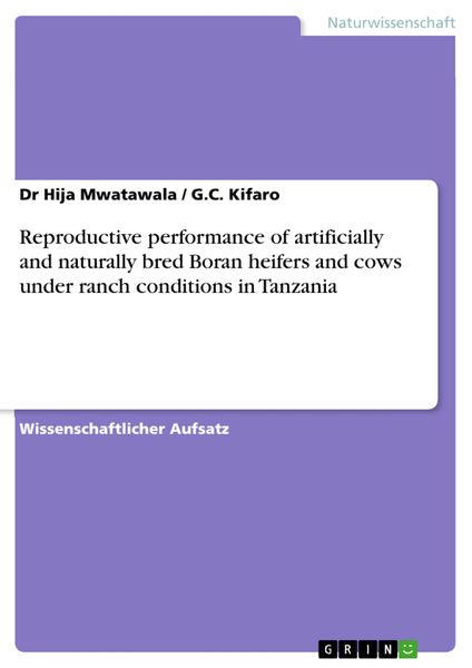 Produktbild: Reproductive performance of artificially and naturally bred Boran heifers and cows under ranch conditions in Tanzania