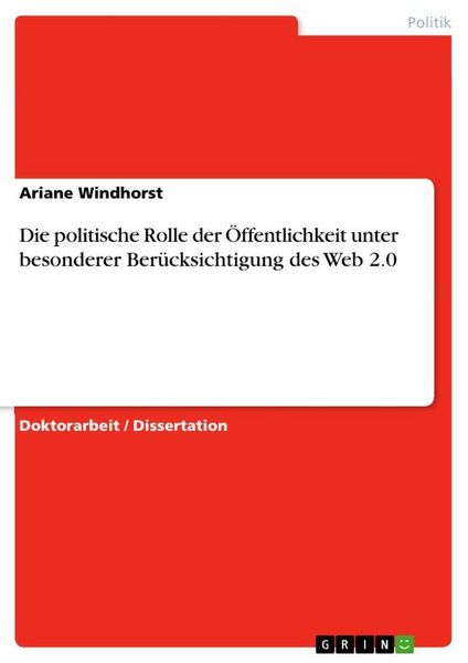 Produktbild: Die politische Rolle der &Ouml;ffentlichkeit unter besonderer Ber&uuml;cksichtigung des Web 2.0