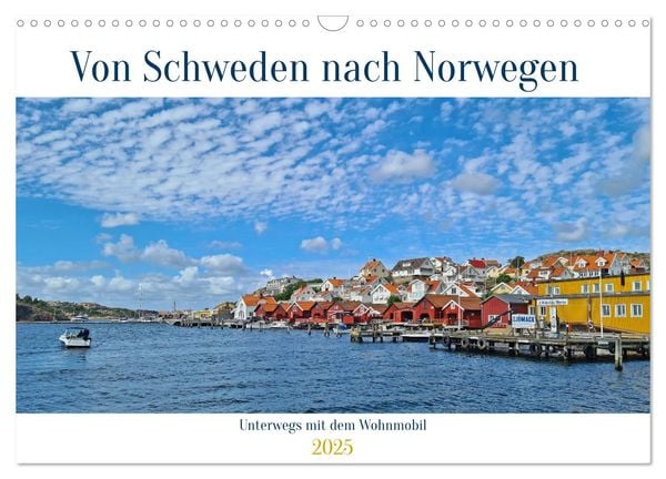 Von Schweden nach Norwegen mit dem Wohnmobil unterwegs (Wandkalender 2025 DIN A3 quer), CALVENDO Monatskalender