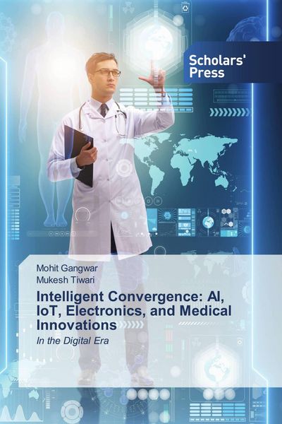 Produktbild: Intelligent Convergence: AI, IoT, Electronics, and Medical Innovations